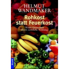 Rohkost statt Feuerkost